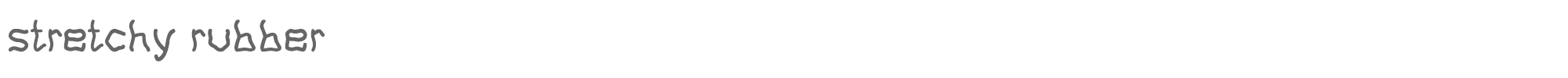 Stretchy Rubber Stretchy rubber.ttf font preview